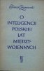 Janusz Żarnowski • O inteligencji polskiej lat międzywojennych